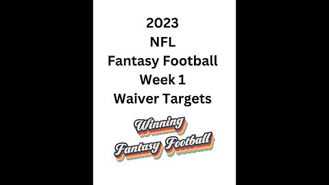 2023 NFL Fantasy Football Week 1 Waiver Targets Winning Fantasy Football