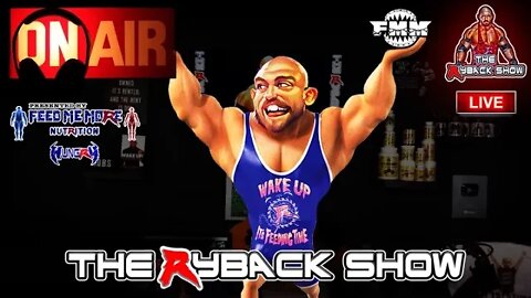 The Ryback Show Live Presented by Feed Me More Nutrition