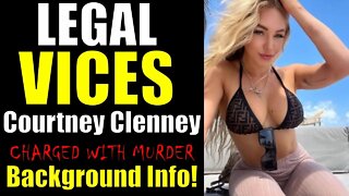 COURTNEY CLENNEY: Background Information on MURDER CHARGES