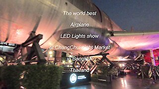 The world best airplane LED lights show at ChangChui in Bangkok
