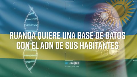 Ruanda quiere el ADN de sus ciudadanos