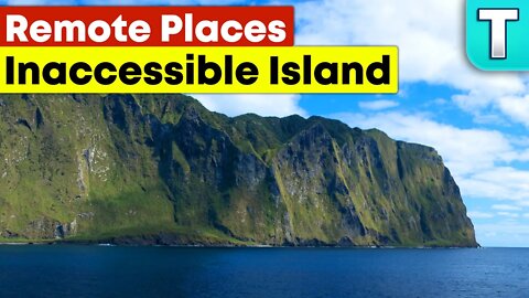 Remote Places Ep.1 | Inaccessible Island