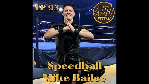 ABJ Podcast Ep 93 Speedball Mike Bailey