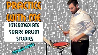 Practice Snare Drum With Me - Intermediate Snare Drum Studies Mitchell Peters I