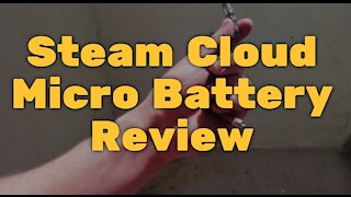 Steam Cloud Micro Battery Review