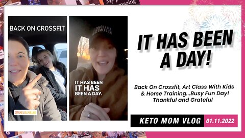 Back On CrossFit, Art Class & Horses...It Has Been A Day! | Keto Mom Vlog