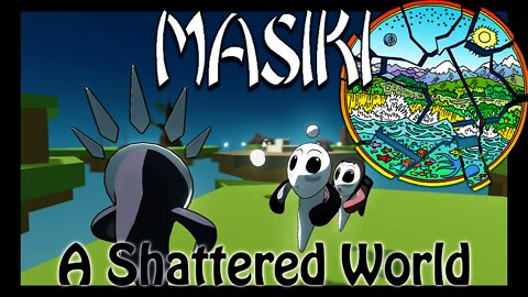 Masiki - A Shattered World