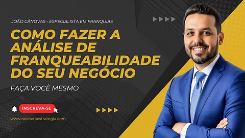 Como Fazer A Análise de Franqueabilidade do Seu Negócio