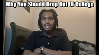 Why You Should Drop Out Of College!