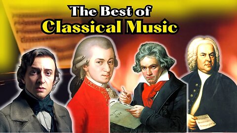 The Best of Tchaikovsky - Chopin - Bach - Beethoven - Offenbach - Mendelssohn...