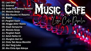 LAGU CAFE POPULER 2023 - AKUSTIK CAFE SANTAI 2023 - Full Album AKUSTIK LAGU INDONESIA 2023