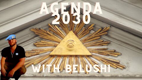 Agenda 2030 w/Belushi