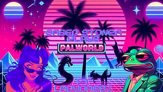 based stoner plays Palworld ft Ladydabbz|p4
