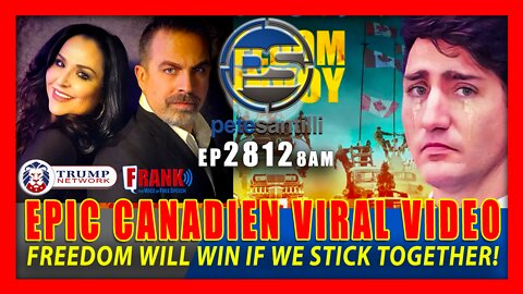 EP 2812-6PM EPIC VIRAL CANADIEN VIDEO: FREEDOM WILL WIN IF WE STICK TOGETHER