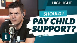 Why Should I Pay My Wife Child Support?