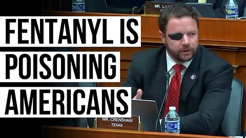 Dan Crenshaw Speaks on Addressing the Fentanyl Crisis at the Energy and Commerce Committee Markup