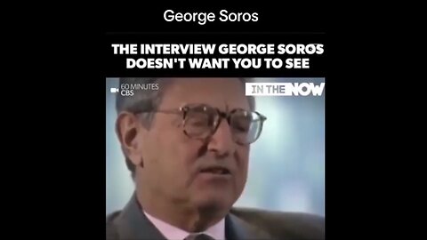 The Interview George Soros doesnt want you to see. Clipped from 60 minutes