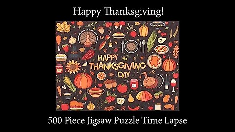 Happy Thanksgiving! Thanksgiving Day Puzzle Time Lapse