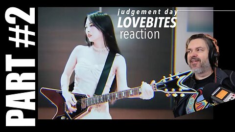 pt2 Lovebites, guitarist/producer Reaction | Judgement Day