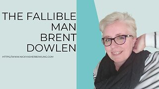 Brent Dowlen-The Fallible Man