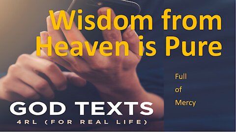 Wisdom from Heaven is Pure