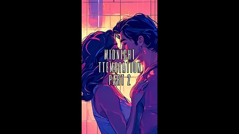 Midnight Temptation part 2 || A short erotica