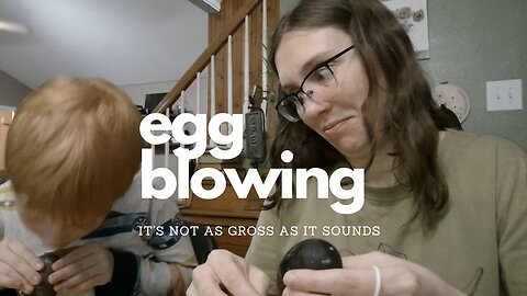 Egg Blowing (A Mildly Humorous Tutorial)