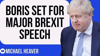 Boris Johnson To Make MAJOR Brexit Speech