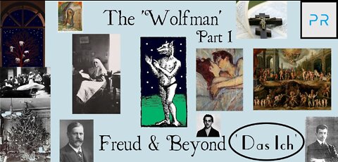 Case Studies: The Wolf Man (1/3) - Freud and Beyond