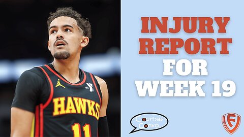 Waiver Wire Pickups/Injury Report For Week 18 Of Fantasy Basketball | Courtside Convo