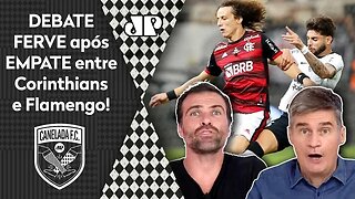 "VOCÊ TÁ DE BRINCADEIRA? FOI PÉSSIMO para o..." Empate entre Corinthians e Flamengo GERA DEBATE!
