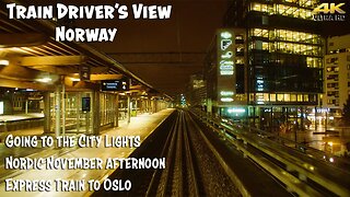4K CABVIEW: Going to Oslo and the City Lights and the depot