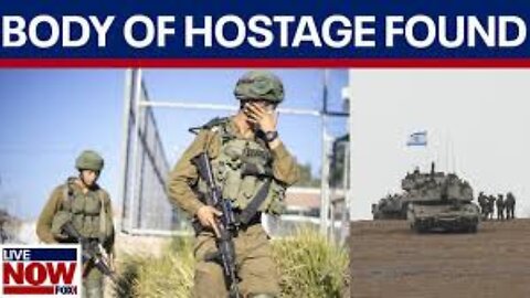 Israel-Hamas war: IDF recovers hostage body near Gaza border | LiveNOW from FOX