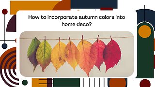 How to incorporate autumn colors into home decor?