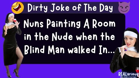 Nuns Painting A Room Nude | Dirty Joke | Adult Joke | Funny Joke