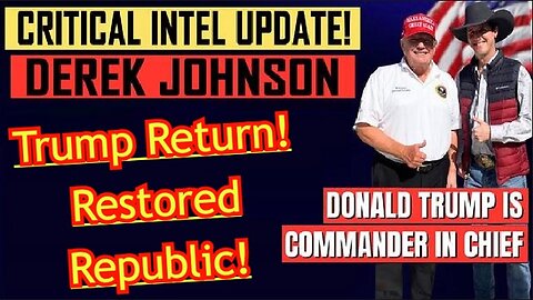 Derek Johnson: Situation Update 7/29/24 ~ Trump Return - Restored Republic!