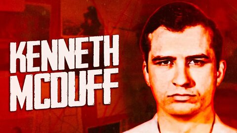 Kenneth McDuff, O ASSASSINO DO CABO DE VASSOURA