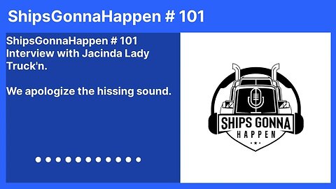 ShipsGonnaHappen # 101 Interview with Jacinda Lady Truck'n