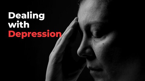 Dealing with Depression: Understanding the Signs & Seeking Help