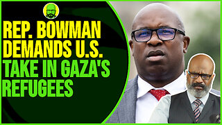 JAMAAL BOWMAN DEMANDS THE US TAKE IN PALESTINIAN REFUGEES