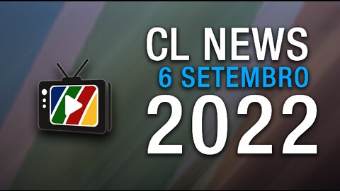 Promo CL News 6 Setembro 2022