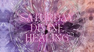 Saturday Divine Healing