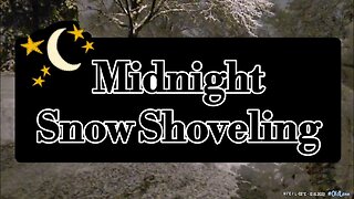 Snow Shoveling at Midnight