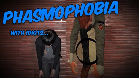 Phasmophobia But We're Noobs
