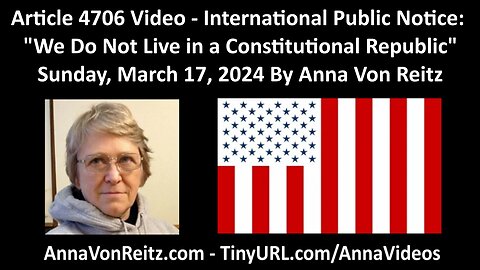 International Public Notice: We Do Not Live in a Constitutional Republic By Anna Von Reitz