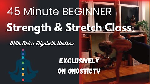45 Minute Beginner Strength & Stretch Class