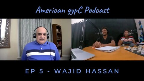 American gypC Podcast - EP 5 - Wajid Hassan on Metaphysics, Spirituality and Meditation