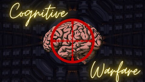 Cognitive Warfare