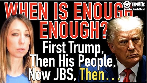 When Is Enough, Enough? First Trump, Then His Supporters, Now JBS, Then…