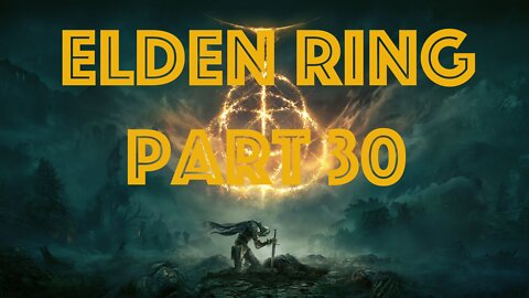 Elden Ring Part 30 - Redmane Castle, another Night's Cavalry, and...Starscourge Radahn!